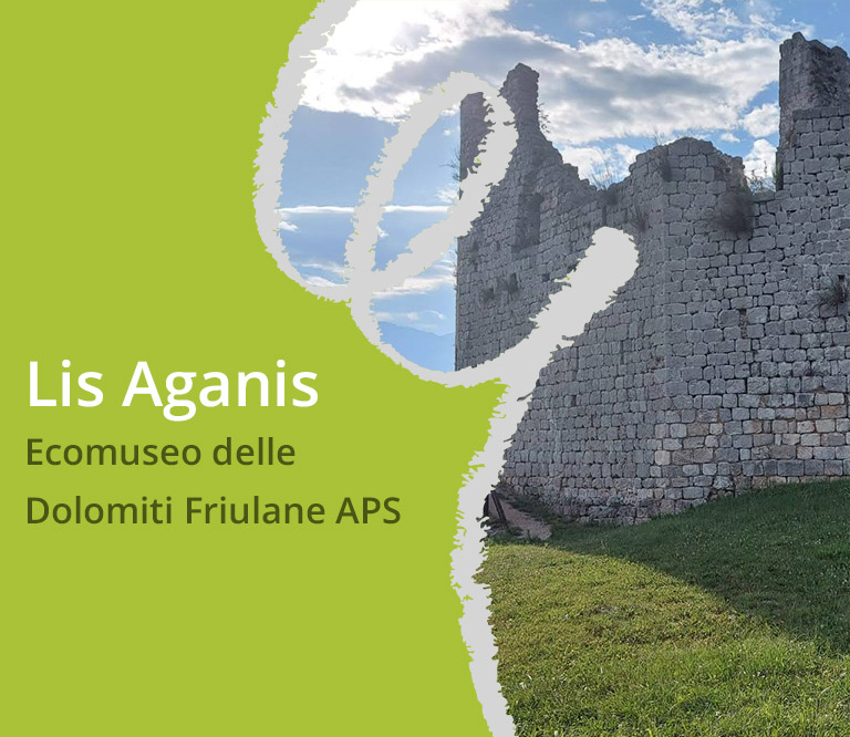Lis Aganis - Ecomuseo delle Dolomiti Friulane APS